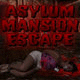 Asylum mansion escape