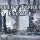 Creepy forest escape