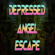 Depressed angel escape