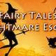 Fairy tales nightmare escape