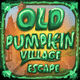 Old pumpkin village escape