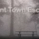 Silent town escape