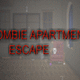 Zombie apartment escape